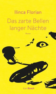Das zarte Bellen langer Nächte (eBook, ePUB) - Florian, Ilinca