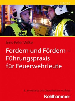 Fordern und Fördern - Führungspraxis für Feuerwehrleute - Wilke, Jens-Peter