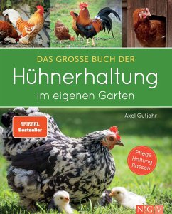 Das große Buch der Hühnerhaltung im eigenen Garten - Gutjahr, Axel