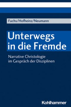 Unterwegs in die Fremde - Fuchs, Monika E.;Hofheinz, Marco;Neumann, Nils