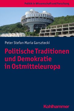Politische Traditionen und Demokratie in Ostmitteleuropa - Garsztecki, Stefan