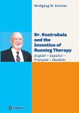 Dr. Kostrubala and the Invention of Running Therapy