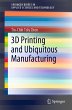 3D Printing and Ubiquitous Manufacturing - Bild 1