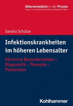 Infektionskrankheiten im höheren Lebensalter - Schütze, Sandra