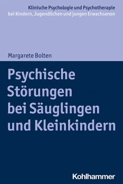 Psychische Störungen bei Säuglingen und Kleinkindern - Bolten, Margarete
