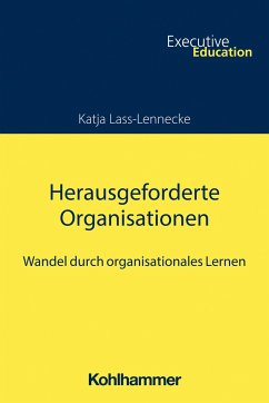 Herausgeforderte Organisationen - Lass-Lennecke, Katja