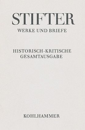 Briefe von Adalbert Stifter 1854-1858 / Werke und Briefe 11,3 Briefe von Adalbert Stifter 1854-1858 / Werke und Briefe 11,3