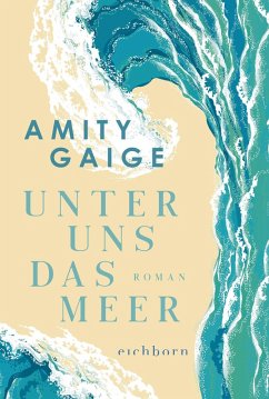 Unter uns das Meer (eBook, ePUB) - Gaige, Amity