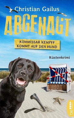 Abgenagt. Kommissar Kempff kommt auf den Hund (eBook, ePUB) - Gailus, Christian