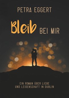 Bleib bei mir (eBook, ePUB) - Eggert, Petra