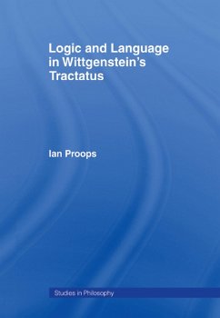 Logic and Language in Wittgenstein's Tractatus (eBook, PDF) - Proops, Ian