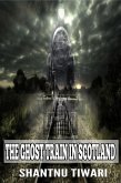 The Ghost Train in Scotland (eBook, ePUB)