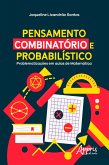 Pensamento Combinatório e Probabilístico: Problematizações em Aulas de Matemática (eBook, ePUB)
