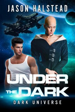 Under the Dark (Dark Universe, #8) (eBook, ePUB) - Halstead, Jason