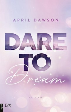Dare to Dream / Dare to Trust Bd.2 (eBook, ePUB) - Dawson, April