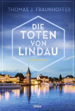 Die Toten von Lindau / Bosse und Grimm Bd.1 (eBook, ePUB) - Fraunhoffer, Thomas J.