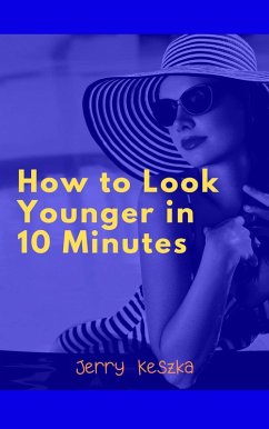 Cover How to Look Younger in 10 Minutes (eBook, ePUB)