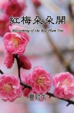 Blossoming of the Red Plum Tree (eBook, ePUB) - Jack Jinn-Goe Hsia; ¿¿¿