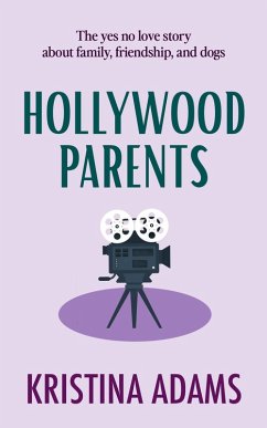 Hollywood Parents (Hollywood Gossip, #2) (eBook, ePUB) - Adams, Kristina