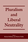 Pluralism and Liberal Neutrality (eBook, ePUB) Pluralism and Liberal Neutrality (eBook, ePUB)