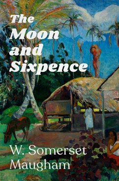 The Moon and Sixpence (eBook, ePUB) - Maugham, W. Somerset