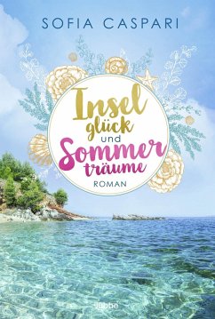 Inselglück und Sommerträume (eBook, ePUB) - Caspari, Sofia