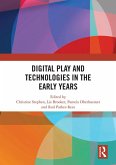 Digital Play and Technologies in the Early Years (eBook, ePUB)