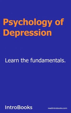 Psychology of Depression (eBook, ePUB) - Team, IntroBooks