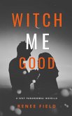 Witch Me Good (eBook, ePUB)