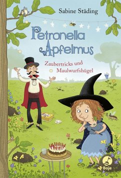 Zaubertricks und Maulwurfshügel / Petronella Apfelmus Bd.8 (eBook, ePUB) - Städing, Sabine