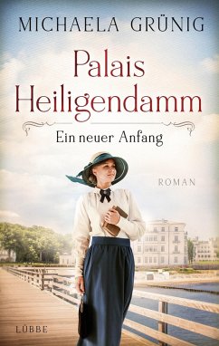 Ein neuer Anfang / Palais Heiligendamm Bd.1 (eBook, ePUB) - Grünig, Michaela