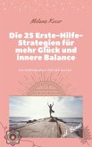 Die 25 Erste-Hilfe-Strategien für mehr Glück und innere Balance (eBook, ePUB)