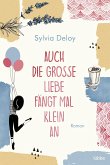 Auch die große Liebe fängt mal klein an (eBook, ePUB)