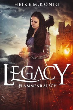 Legacy: Flammenrausch (eBook, ePUB) - König, Heike M.
