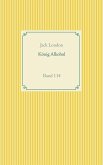 König Alkohol (eBook, ePUB) König Alkohol (eBook, ePUB)