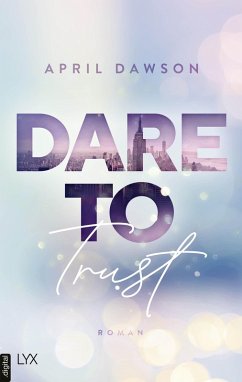 Dare to Trust Bd.1 (eBook, ePUB) - Dawson, April