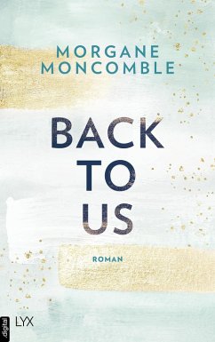 Back To Us (eBook, ePUB) - Moncomble, Morgane