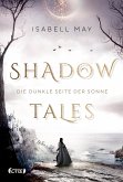 Die dunkle Seite der Sonne / Shadow Tales Bd.2 (eBook, ePUB)
