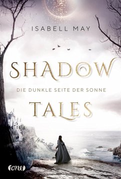 Die dunkle Seite der Sonne / Shadow Tales Bd.2 (eBook, ePUB) - May, Isabell