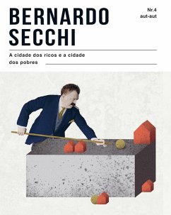 A cidade dos ricos e a cidade dos pobres (eBook, ePUB) - Secchi, Bernardo