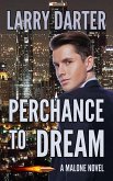 Perchance To Dream (Malone Mystery Novels, #8) (eBook, ePUB)