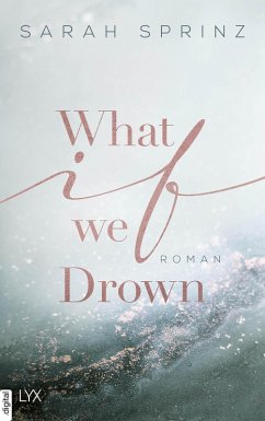 What if we Drown / University of British Columbia Bd.1 (eBook, ePUB) - Sprinz, Sarah