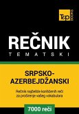 Srpsko-Azerbejdzanski tematski recnik - 7000 korisnih reci (eBook, ePUB)