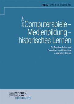 Computerspiele – Medienbildung – historisches Lernen (eBook, PDF) - Giere, Daniel