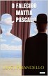 O Falecido Mattia Pascal - Pirandello... - Bild 1