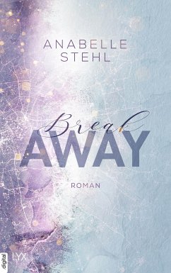 Breakaway / Away Bd.1 (eBook, ePUB) - Stehl, Anabelle