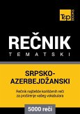 Srpsko-Azerbejdzanski tematski recnik - 5000 korisnih reci (eBook, ePUB)