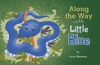Along the Way with Little Blue (eBook, ePUB)