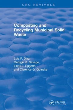 Composting and Recycling Municipal Solid Waste (eBook, ePUB) - Diaz, Luis F.; Golueke, Clarence G.; Savage, George M.; Eggerth, Linda L.