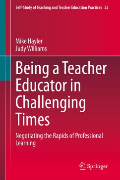 Being a Teacher Educator in Challenging Times (eBook, PDF) - Hayler, Mike; Williams, Judy